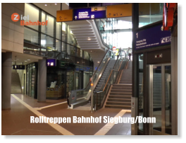 Rolltreppen Bahnhof Siegburg/Bonn
